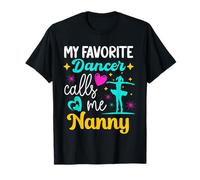 Mi bailarina favorita me llama niñera Danza abuela Día de la Madre Camiseta