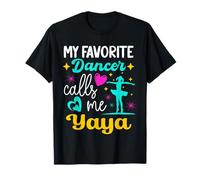Mi Bailarina Favorita me Llama Yaya Dance Abuela Día de la Madre Camiseta