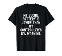 mi batería Social es más Baja Que mis Controladores Sarcástico Camiseta gráfica económica, Hombre, Negro, S