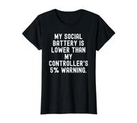 mi batería Social es más Baja Que mis Controladores Sarcástico Camiseta gráfica económica, Mujer, Negro, XL