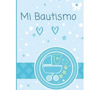Mi Bautismo: Libro de invitados y recuerdos bautizo para las niños. Tapa Dura. Portada azul. Guest Book Español