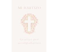 Mi Bautizo - Baby Girl - Notebook: Recuerdito - Favor - Gracias Por Acompanarnos - Thank You Gift
