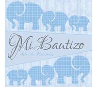 Mi Bautizo: Libro de Firmas, Recuerdos y Consejos a los Padres I Elefantes Azules I Para 50 personas I Para Deseos escritos y las Fotos más bellas I Idea de regalo para el bautizo de niños y niñas