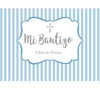 Mi Bautizo Libro de Firmas: Recuerdos y Consejos a los Padres Portada de Rayas Azules y Blancas