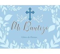 Mi Bautizo Libro de Firmas: Recuerdos y Consejos a los Padres Portada Follaje Azul