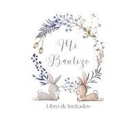 Mi Bautizo Libro de Invitados: Libro de Firmas: para los recuerdos de invitados de bautizo de niño o niña personalizado e original - Idea de regalo, ... de visitas de bautismo para niños y bebés