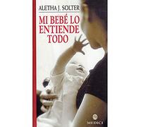 MI BEBE LO ENTIENDE TODO (MADRE Y BEBÉ)