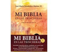 Mi Biblia En Las Trincheras (N.Edic.): (Segunda edición, corregida y aumentada): 3 (Espiritualidad)