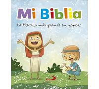 Mi Biblia: La historia más grande en pequeño (Biblias infantiles) - 9788428552585