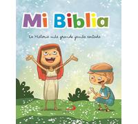 Mi Biblia La Historia Mas Grande Jamas Contada