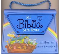 Mi Biblia Para Llevar. Historias Para Siempre