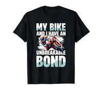 Mi bicicleta y yo tenemos un vínculo irrompible Camiseta