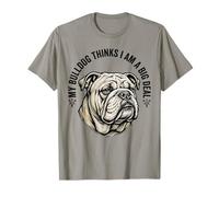 Mi Bulldog Piensa Que Soy un Gran Amante de los Perros Divertido Camiseta