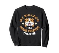 Mi Bulldog Tiene más Amigos Que yo Sudadera