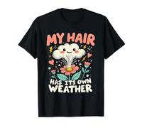 Mi Cabello Tiene Su Propio Clima para Cabello Rizado Camiseta