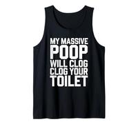 Mi caca masiva obstruirá tu inodoro Camiseta sin Mangas