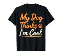 Mi Cachorro Piensa Que Soy un Amante de los Perros Divertido Camiseta