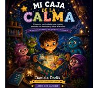 Mi caja de la calma: 10 cuentos y actividades para respirar, entender tus emociones y volver a la calma (Cuentos para Crecer)
