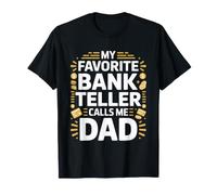 Mi cajero Favorito me Llama papá Orgulloso Día del Padre Camiseta