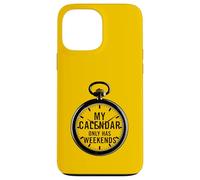 Mi Calendario Solo Tiene Fines de Semana Carcasa para iPhone 13 Pro MAX