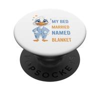 Mi Cama y yo Estamos felizmente Casados Tenemos 2 Hijos llamados Pato PopSockets PopGrip Adhesivo