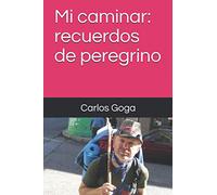 Mi caminar: recuerdos de peregrino