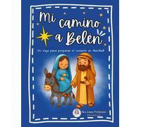 Mi Camino a Belén: Libro de Adviento para niños | Actividades para descubrir el nacimiento de Jesús y vivir el verdadero significado de la Navidad