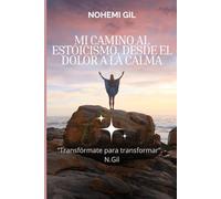 Mi camino al estoicismo: Desde el dolor hasta la calma