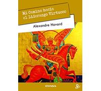 Mi Camino Hacia el liderazgo Virtuoso (PERSONA Y CULTURA)