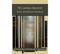 Mi camino interior: Diario de reflexión espiritual