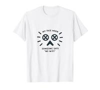 Mi Cara Cuando Alguien Dice Que no Hay WiFi Humor tecnológico Divertido Camiseta, Hombre, Blanco, 6XL