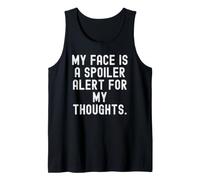 mi Cara es una Alerta de Spoiler para mis Pensamientos Gracioso sarcástico Camiseta sin Mangas