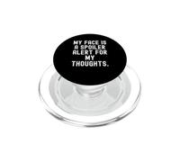 mi Cara es una Alerta de Spoiler para mis Pensamientos Gracioso sarcástico PopSockets PopGrip para MagSafe