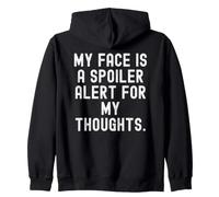 mi Cara es una Alerta de Spoiler para mis Pensamientos Gracioso sarcástico Sudadera con Capucha