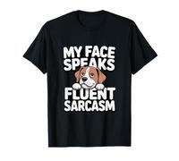 Mi Cara Habla con fluidez Humor de Perro Sarcasmo Camiseta