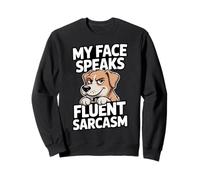 Mi Cara Habla con fluidez Humor de Perro Sarcasmo Sudadera