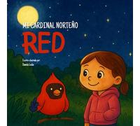 Mi Cardinal Norteño: Red: Un cuento para acompañar a quienes tienen un hermano con cáncer.