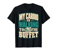 Mi Cardio está Caminando hacia el Buffet Divertido Camiseta