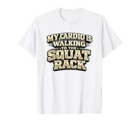 Mi Cardio está Caminando hacia el Estante de Sentadillas Camiseta