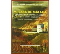 Mi Casa De Malaga: Memorias de un aristócrata escocés en la España republicana (Biblioteca Histórica)