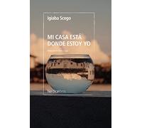 Mi casa está donde estoy yo (Otras Latitudes)