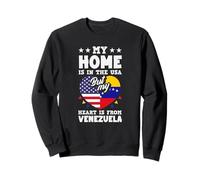 Mi casa está en Estados Unidos, Pero mi corazón es de Venezuela Sudadera