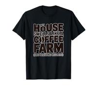 Mi casa huele a finca de café Divertidos Amantes de la cafeína Camiseta