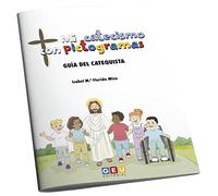 Mi catecismo con pictogramas. Guía del catequista