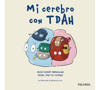 Mi cerebro con TDAH (Guías para padres y madres)