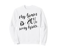 Mi Cerebro es 80% Letras de Canciones (Music Love Statement) Sudadera