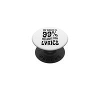 Mi Cerebro es 99 por ciento de Canciones de Rap melódico PopSockets PopGrip Adhesivo
