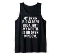 mi Cerebro es un Libro Cerrado Pero mi Boca es una Ventana Abierta Camiseta sin Mangas