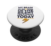 Mi Cerebro me está Dando el Tratamiento silencioso Hoy PopSockets PopGrip Adhesivo