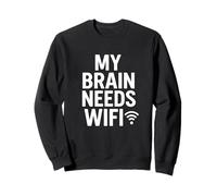 Mi Cerebro Necesita WiFi Graciosa Cita de Humor tecnológico Sudadera